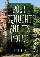 Book Cover for Port Sunlight and its People by Jo Birch