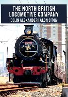 Book Cover for The North British Locomotive Company by Colin Alexander, Alon Siton