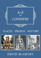 Book Cover for A-Z of Coventry by David McGrory