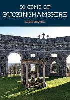 Book Cover for 50 Gems of Buckinghamshire by Eddie Brazil