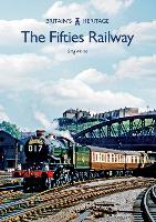 Book Cover for The Fifties Railway by Greg Morse