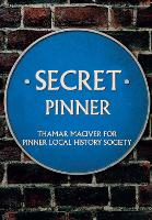 Book Cover for Secret Pinner by Thamar MacIver, Pinner Local History Society