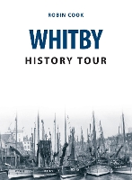 Book Cover for Whitby History Tour by Robin Cook