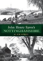 Book Cover for John Henry Spree's Nottinghamshire by Alan Spree