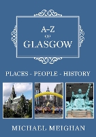 Book Cover for A-Z of Glasgow by Michael Meighan