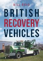 Book Cover for British Recovery Vehicles by Bill Reid