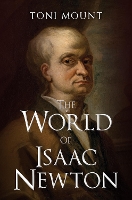 Book Cover for The World of Isaac Newton by Toni Mount