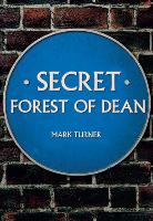 Book Cover for Secret Forest of Dean by Mark Turner