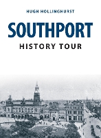 Book Cover for Southport History Tour by Hugh Hollinghurst