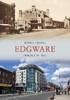 Book Cover for Edgware Through Time by Joshua Thomas