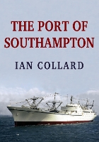 Book Cover for The Port of Southampton by Ian Collard