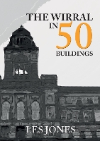 Book Cover for The Wirral in 50 Buildings by Les Jones