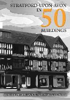 Book Cover for Stratford-upon-Avon in 50 Buildings by Robert Bearman, Lindsay MacDonald