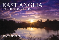 Book Cover for East Anglia in Photographs by Jamie Skipper