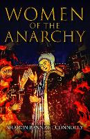 Book Cover for Women of the Anarchy by Sharon Bennett Connolly