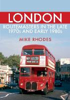 Book Cover for London Routemasters in the Late 1970s and Early 1980s by Mike Rhodes