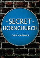 Book Cover for Secret Hornchurch by Carol Cannavan