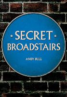 Book Cover for Secret Broadstairs by Andy Bull