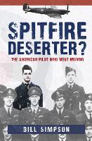 Book Cover for Spitfire Deserter? by Bill Simpson