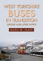 Book Cover for West Yorkshire Buses in Transition by Keith W. Platt