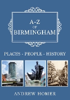 Book Cover for A-Z of Birmingham by Andrew Homer