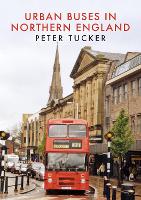 Book Cover for Urban Buses in Northern England by Peter Tucker