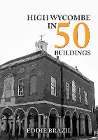 Book Cover for High Wycombe in 50 Buildings by Eddie Brazil