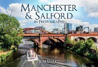 Book Cover for Manchester & Salford in Photographs by Jon Sparks