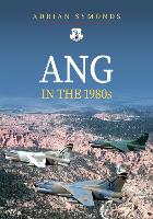 Book Cover for ANG in the 1980s by Adrian Symonds