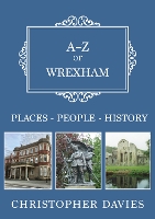 Book Cover for A-Z of Wrexham by Christopher Davies