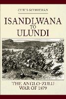 Book Cover for Isandlwana to Ulundi by Chris Schoeman