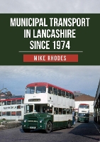 Book Cover for Municipal Transport in Lancashire Since 1974 by Mike Rhodes