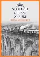 Book Cover for Scottish Steam Album by Brian Morrison