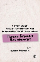 Book Cover for A Very Short, Fairly Interesting and Reasonably Cheap Book About Human Resource Management by Irena Grugulis