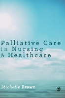 Book Cover for Palliative Care in Nursing and Healthcare by Michelle Brown