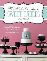 Book Cover for The Cake Parlour Sweet Tables by Zoe (Author) Clark