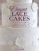 Book Cover for Elegant Lace Cakes by Zoe (Author) Clark
