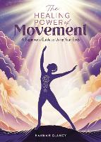 Book Cover for The Healing Power of Movement by Hannah Glancy