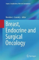 Book Cover for Breast, Endocrine and Surgical Oncology by Brendon J. Coventry