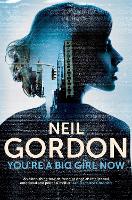 Book Cover for You're a Big Girl Now by Neil Gordon