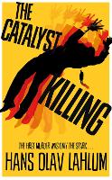 Book Cover for The Catalyst Killing by Hans Olav Lahlum