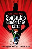 Book Cover for Sputnik's Guide to Life on Earth by Frank Cottrell-Boyce