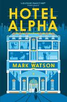 Book Cover for Hotel Alpha by Mark Watson