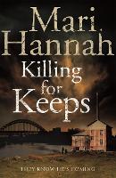 Book Cover for Killing for Keeps by Mari Hannah