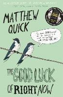 Book Cover for The Good Luck of Right Now by Matthew Quick
