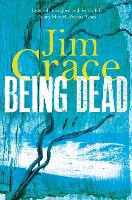 Book Cover for Being Dead by Jim Crace