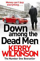Book Cover for Down Among the Dead Men by Kerry Wilkinson