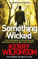 Book Cover for Something Wicked by Kerry Wilkinson