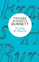 Book Cover for A Lady of Quality by Frances Hodgson Burnett