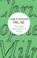 Book Cover for The Path Through the Trees by Christopher Milne